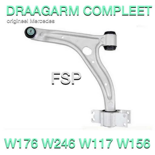A2463304800 linker rechter draagarm Mercedes W176 W246 W117 W156 A B CLA GLA Klasse 2012-2019 origineel